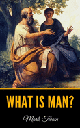 What Is Man?