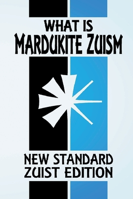 What Is Mardukite Zuism?: The Power of Zu (New Standard Zuist Edition - Pocket Version) - Free, Joshua
