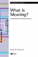 What Is Meaning?: Fundamentals of Formal Semantics