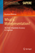 What is Misrepresentation?: The Role of Epistemic Accuracy in Cognition