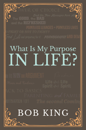What Is My Purpose In Life?