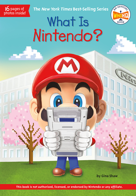 What Is Nintendo? - Shaw, Gina, and Who Hq