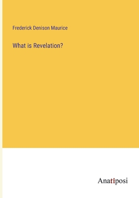 What is Revelation? - Maurice, Frederick Denison