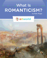 What Is Romanticism?