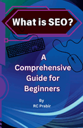 What is SEO? A Comprehensive Guide for Beginners