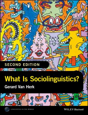 What Is Sociolinguistics? - Van Herk, Gerard