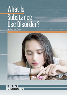 What Is Substance Use Disorder? - Foran, Racquel