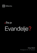 What Is the Gospel? / Sta Je Evan elje