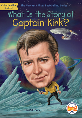What Is the Story of Captain Kirk? - Payne, M D, and Who Hq