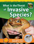 What Is the Threat of Invasive Species?