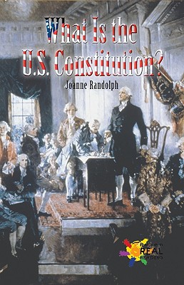 What Is the U.S. Constitution? - Randolph, Joanne