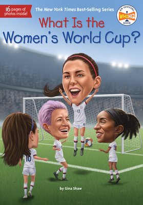 What Is the Women's World Cup? - Shaw, Gina, and Who Hq