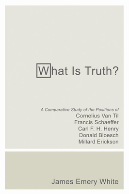 What Is Truth? - White, James Emery