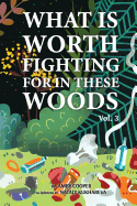 What is Worth Fighting For In These Woods: Fantasy and Adventure Book for Kids of All Ages, Bedtime Story Book for Preschool Children, Story About Friendship and Saving the Environment