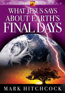What Jesus Says about Earth's Final Days
