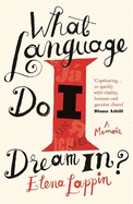 What Language Do I Dream In?: A Memoir
