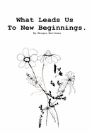 What Leads Us To New Beginnings