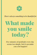 what made you smile today: beautiful journal helps you to focus on your appreciation by keeping a daily record of life's blessings