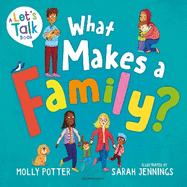 What Makes a Family?: A Let's Talk picture book to help young children understand different types of families