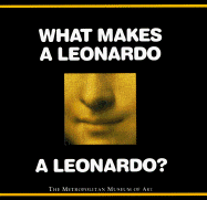 What Makes a Leonardo a Leonardo?: 9 - Muhlberger, Richard, and Metropolitan Museum of Art, and Metropolitan Meseum of Art