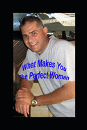 What Makes You The Perfect Woman
