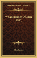 What Manner of Man (1903)