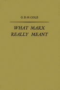 What Marx Really Meant