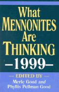 What Mennonite Are Thinking, 1999