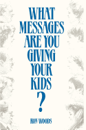 What Messages Are You Giving Your Kids?
