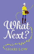 What Next?: A laugh-out-loud novel from #1 bestseller Shari Low