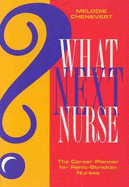 What Next Nurse? the Career Planner for Panic-Stricken Nurses