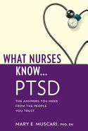 What Nurses Know...Ptsd