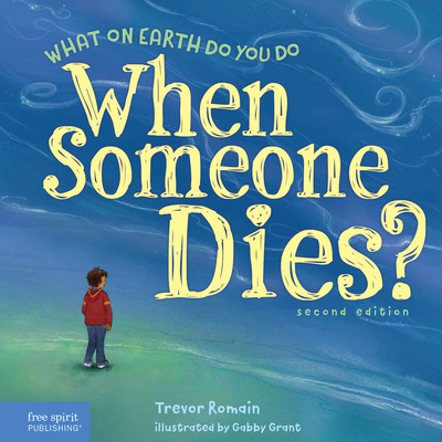 What on Earth Do You Do When Someone Dies? - Romain, Trevor