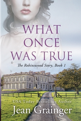 What Once Was True - Grainger, Jean