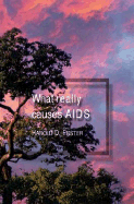 What Really Causes Aids - Foster, Harold D