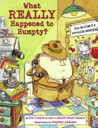 What Really Happened to Humpty?: From the Files of a Hard-Boiled Detective