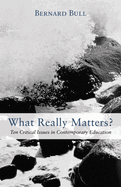 What Really Matters?