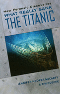 What Really Sank the Titanic: New Forensic Discoveries