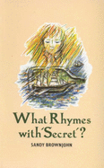 What Rhymes with "Secret"?