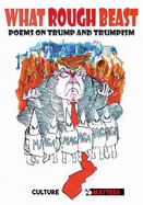 What Rough Beast: An anthology of anti-Trump poetry