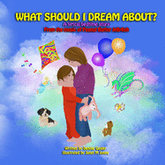 What Should I Dream About?: A lyrical bedtime story from the music of Peanut Butter Jellyfish