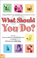 What Should You Do?: Helping Children Protect Themselves in the Twenty-First Century