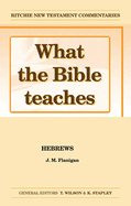 What the Bible Teaches - Hebrews