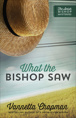 What the Bishop Saw: Volume 1 - Chapman, Vannetta