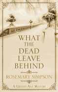 What the Dead Leave Behind
