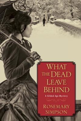 What the Dead Leave Behind - Simpson, Rosemary