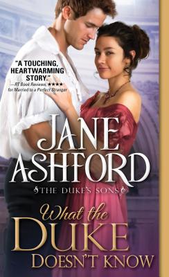 What the Duke Doesn't Know - Ashford, Jane