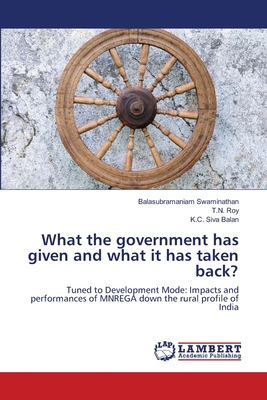 What the government has given and what it has taken back? - Swaminathan, Balasubramaniam, and Roy, T N, and Balan, K C Siva