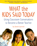 What the Kids Said Today: Using Classroom Conversations to Become a Better Teacher
