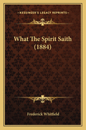 What the Spirit Saith (1884)